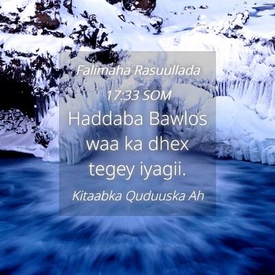 Picture 04 - Falimaha Rasuullada 17:33 SOM - Haddaba Bawlos waa ka dhex tegey - Bible Verse Picture