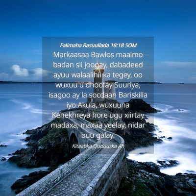Picture 04 - Falimaha Rasuullada 18:18 SOM - Markaasaa Bawlos maalmo badan sii joogay, - Bible Verse Picture