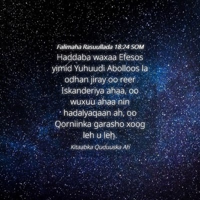 Picture 04 - Falimaha Rasuullada 18:24 SOM - Haddaba waxaa Efesos yimid Yuhuudi Abolloos la - Bible Verse Picture
