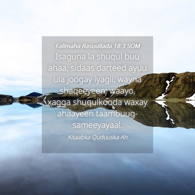 Picture 04 - Falimaha Rasuullada 18:3 SOM - Isaguna la shuqul buu ahaa, sidaas darteed ayuu - Bible Verse Picture