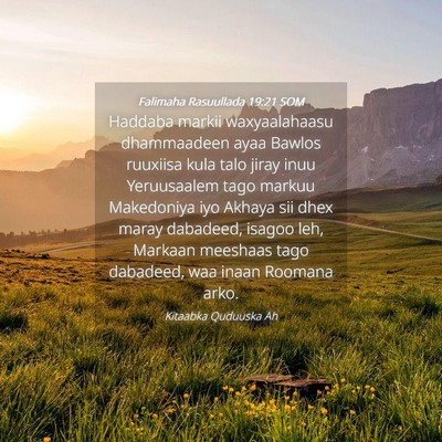 Picture 04 - Falimaha Rasuullada 19:21 SOM - Haddaba markii waxyaalahaasu dhammaadeen ayaa - Bible Verse Picture