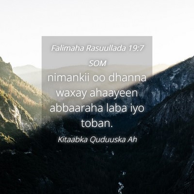 Picture 04 - Falimaha Rasuullada 19:7 SOM - nimankii oo dhanna waxay ahaayeen abbaaraha laba - Bible Verse Picture