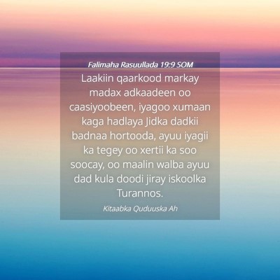 Picture 04 - Falimaha Rasuullada 19:9 SOM - Laakiin qaarkood markay madax adkaadeen oo - Bible Verse Picture