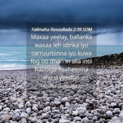 Picture 04 - Falimaha Rasuullada 2:39 SOM - Maxaa yeelay, ballanka waxaa leh idinka iyo - Bible Verse Picture