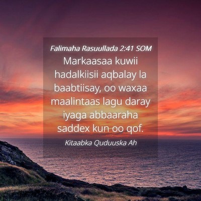 Picture 04 - Falimaha Rasuullada 2:41 SOM - Markaasaa kuwii hadalkiisii aqbalay la - Bible Verse Picture