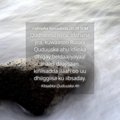 Picture 04 - Falimaha Rasuullada 20:28 SOM - Qudhiinnu isjira, idahana jira, kuwaasoo Ruuxa - Bible Verse Picture