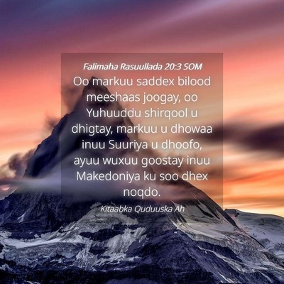 Picture 04 - Falimaha Rasuullada 20:3 SOM - Oo markuu saddex bilood meeshaas joogay, oo - Bible Verse Picture