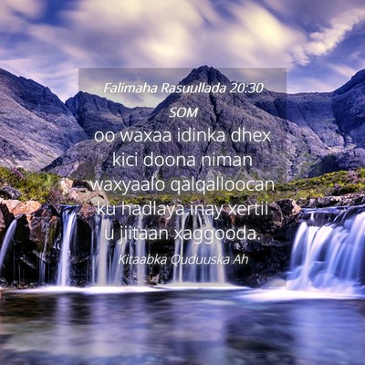 Picture 04 - Falimaha Rasuullada 20:30 SOM - oo waxaa idinka dhex kici doona niman waxyaalo - Bible Verse Picture