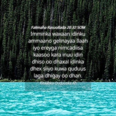 Picture 04 - Falimaha Rasuullada 20:32 SOM - Imminka waxaan idinku ammaano gelinayaa Ilaah iyo - Bible Verse Picture