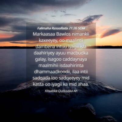 Picture 04 - Falimaha Rasuullada 21:26 SOM - Markaasaa Bawlos nimankii kaxeeyey, oo maalintii - Bible Verse Picture