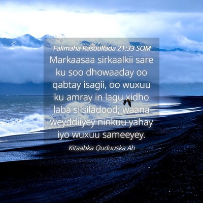 Picture 04 - Falimaha Rasuullada 21:33 SOM - Markaasaa sirkaalkii sare ku soo dhowaaday oo - Bible Verse Picture