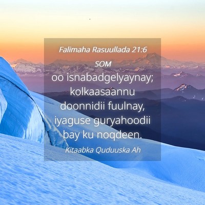 Picture 04 - Falimaha Rasuullada 21:6 SOM - oo isnabadgelyaynay; kolkaasaannu doonnidii - Bible Verse Picture