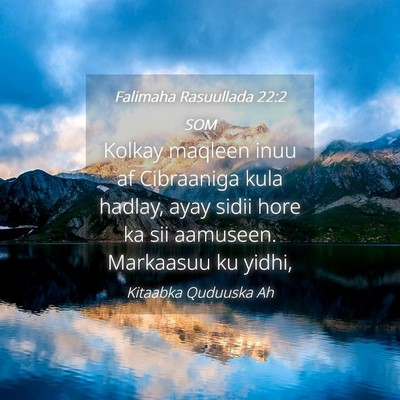 Picture 04 - Falimaha Rasuullada 22:2 SOM - Kolkay maqleen inuu af Cibraaniga kula hadlay, - Bible Verse Picture