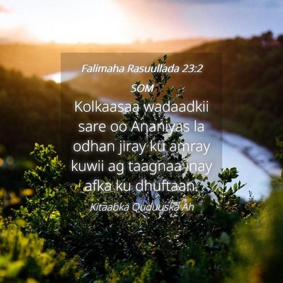 Picture 04 - Falimaha Rasuullada 23:2 SOM - Kolkaasaa wadaadkii sare oo Ananiyas la odhan - Bible Verse Picture