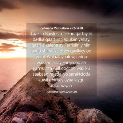 Picture 04 - Falimaha Rasuullada 23:6 SOM - Laakiin Bawlos markuu gartay in dadka qaarkiis - Bible Verse Picture