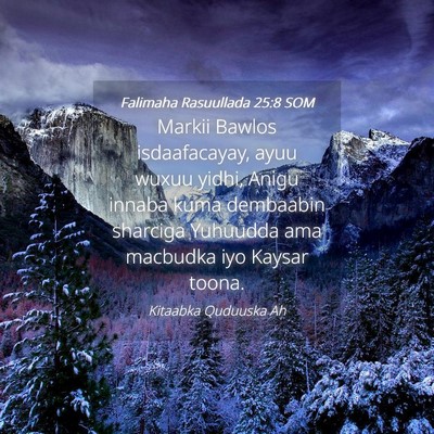 Picture 04 - Falimaha Rasuullada 25:8 SOM - Markii Bawlos isdaafacayay, ayuu wuxuu yidhi, - Bible Verse Picture