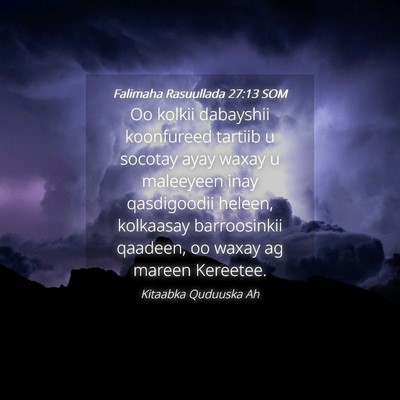 Picture 04 - Falimaha Rasuullada 27:13 SOM - Oo kolkii dabayshii koonfureed tartiib u socotay - Bible Verse Picture