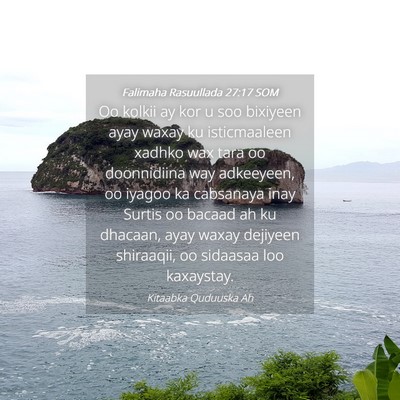 Picture 04 - Falimaha Rasuullada 27:17 SOM - Oo kolkii ay kor u soo bixiyeen ayay waxay ku - Bible Verse Picture