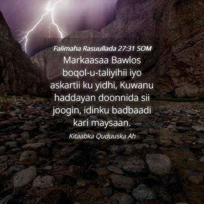 Picture 04 - Falimaha Rasuullada 27:31 SOM - Markaasaa Bawlos boqol-u-taliyihii iyo askartii - Bible Verse Picture