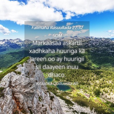 Picture 04 - Falimaha Rasuullada 27:32 SOM - Markaasaa askartii xadhkaha huuriga ka jareen oo - Bible Verse Picture