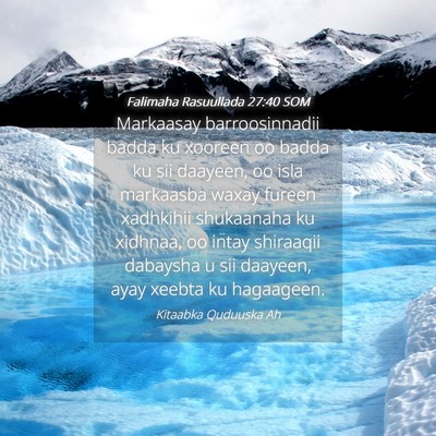 Picture 04 - Falimaha Rasuullada 27:40 SOM - Markaasay barroosinnadii badda ku xooreen oo - Bible Verse Picture