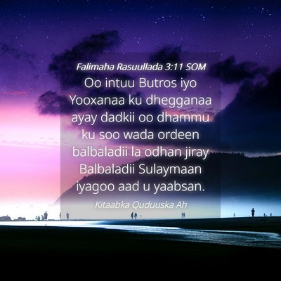 Picture 04 - Falimaha Rasuullada 3:11 SOM - Oo intuu Butros iyo Yooxanaa ku dhegganaa ayay - Bible Verse Picture
