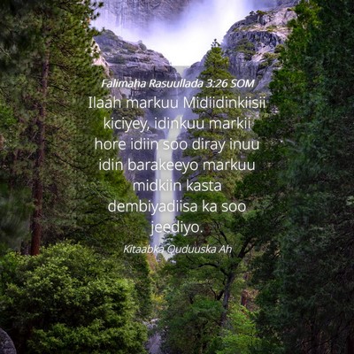 Picture 04 - Falimaha Rasuullada 3:26 SOM - Ilaah markuu Midiidinkiisii kiciyey, idinkuu - Bible Verse Picture