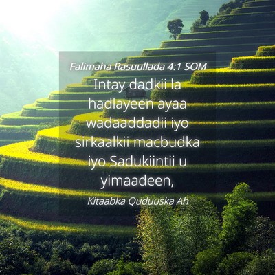 Picture 04 - Falimaha Rasuullada 4:1 SOM - Intay dadkii la hadlayeen ayaa wadaaddadii iyo - Bible Verse Picture