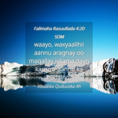 Picture 04 - Falimaha Rasuullada 4:20 SOM - waayo, waxyaalihii aannu aragnay oo maqallay - Bible Verse Picture