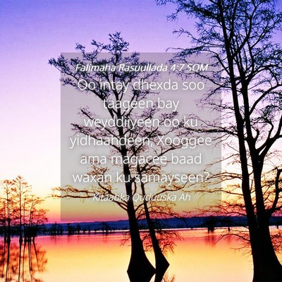 Picture 04 - Falimaha Rasuullada 4:7 SOM - Oo intay dhexda soo taageen bay weyddiiyeen oo ku - Bible Verse Picture