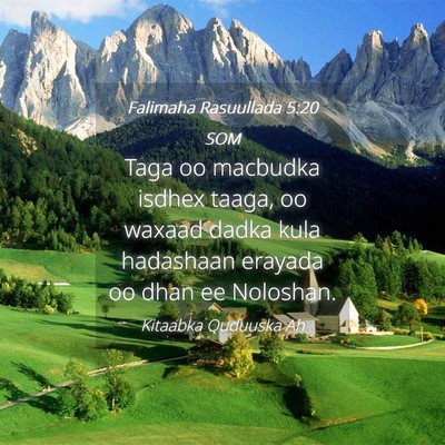 Picture 04 - Falimaha Rasuullada 5:20 SOM - Taga oo macbudka isdhex taaga, oo waxaad dadka - Bible Verse Picture