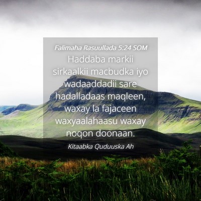 Picture 04 - Falimaha Rasuullada 5:24 SOM - Haddaba markii sirkaalkii macbudka iyo - Bible Verse Picture