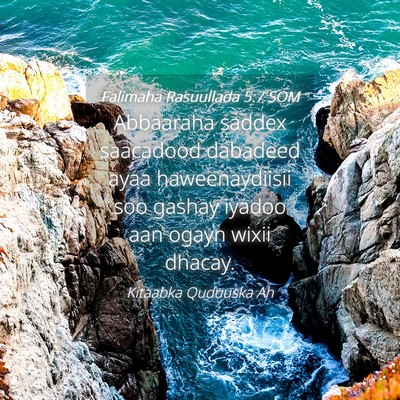 Picture 04 - Falimaha Rasuullada 5:7 SOM - Abbaaraha saddex saacadood dabadeed ayaa - Bible Verse Picture