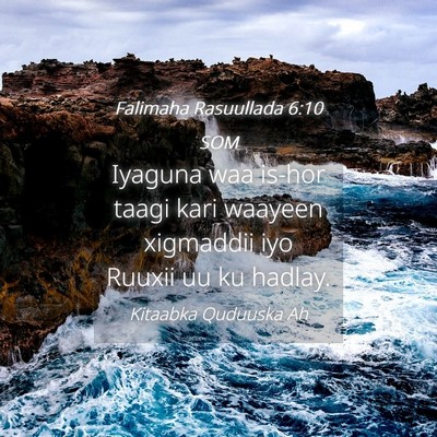 Picture 04 - Falimaha Rasuullada 6:10 SOM - Iyaguna waa is-hor taagi kari waayeen xigmaddii - Bible Verse Picture