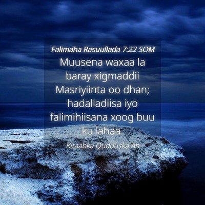 Picture 04 - Falimaha Rasuullada 7:22 SOM - Muusena waxaa la baray xigmaddii Masriyiinta oo - Bible Verse Picture