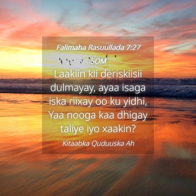 Picture 04 - Falimaha Rasuullada 7:27 SOM - Laakiin kii deriskiisii dulmayay, ayaa isaga iska - Bible Verse Picture