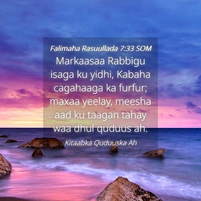Picture 04 - Falimaha Rasuullada 7:33 SOM - Markaasaa Rabbigu isaga ku yidhi, Kabaha - Bible Verse Picture