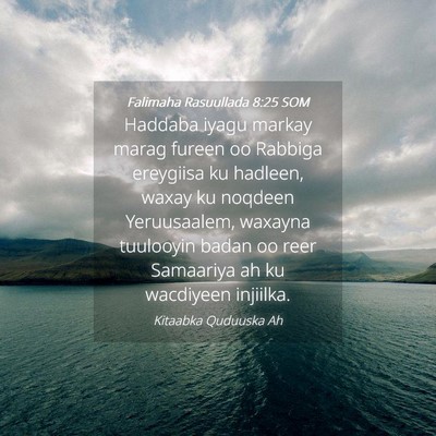 Picture 04 - Falimaha Rasuullada 8:25 SOM - Haddaba iyagu markay marag fureen oo Rabbiga - Bible Verse Picture