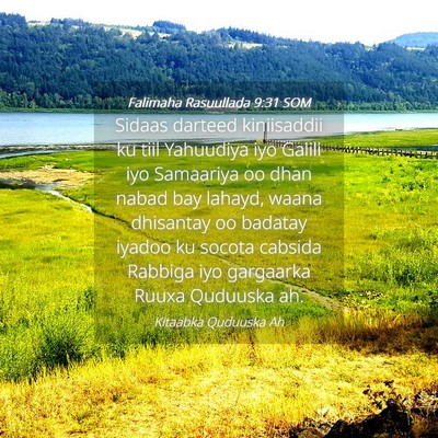 Picture 04 - Falimaha Rasuullada 9:31 SOM - Sidaas darteed kiniisaddii ku tiil Yahuudiya iyo - Bible Verse Picture