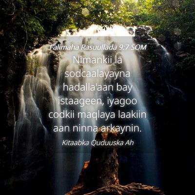 Picture 04 - Falimaha Rasuullada 9:7 SOM - Nimankii la sodcaalayayna hadalla'aan bay - Bible Verse Picture