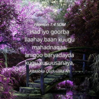 Picture 04 - Filemon 1:4 SOM - Had iyo goorba Ilaahay baan kuugu mahadnaqaa, - Bible Verse Picture