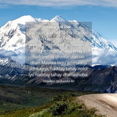 Picture 04 - Filiboy 1:20 SOM - sida aan aad iyo aad u filanayo oo u rajaynayo, - Bible Verse Picture