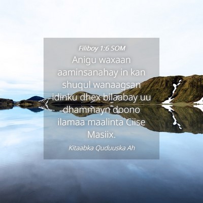 Picture 04 - Filiboy 1:6 SOM - Anigu waxaan aaminsanahay in kan shuqul wanaagsan - Bible Verse Picture