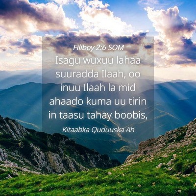 Picture 04 - Filiboy 2:6 SOM - Isagu wuxuu lahaa suuradda Ilaah, oo inuu Ilaah - Bible Verse Picture