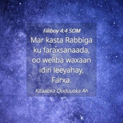 Picture 04 - Filiboy 4:4 SOM - Mar kasta Rabbiga ku faraxsanaada, oo weliba - Bible Verse Picture
