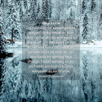 Picture 04 - Filiboy 4:8 SOM - Ugu dambaysta, walaalayaalow, waxaan idinku - Bible Verse Picture