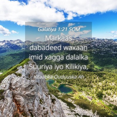 Picture 04 - Galatiya 1:21 SOM - Markaas dabadeed waxaan imid xagga dalalka - Bible Verse Picture