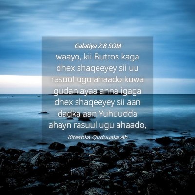 Picture 04 - Galatiya 2:8 SOM - waayo, kii Butros kaga dhex shaqeeyey sii uu - Bible Verse Picture