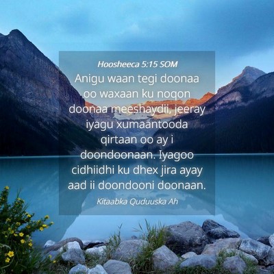 Picture 04 - Hoosheeca 5:15 SOM - Anigu waan tegi doonaa oo waxaan ku noqon doonaa - Bible Verse Picture