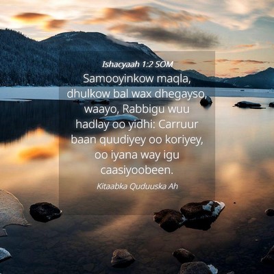 Picture 04 - Ishacyaah 1:2 SOM - Samooyinkow maqla, dhulkow bal wax dhegayso, - Bible Verse Picture